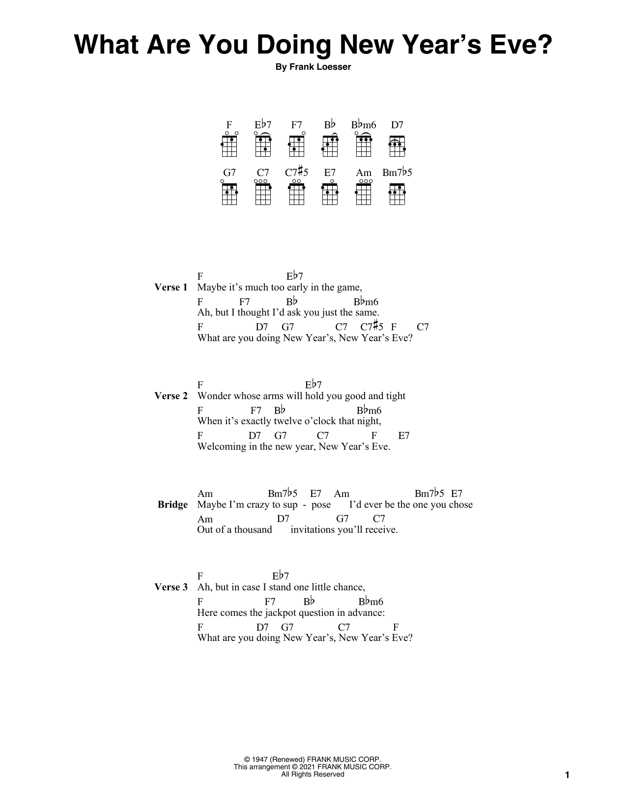 Learn to play Frank Loesser What Are You Doing New Year's Eve? (arr. Fred Sokolow) sheet music for Ukulele in minutes. Price: 5.9900$ Frank Loesser What Are You Doing New Year's Eve? (arr. Fred Sokolow) sheet music notes and chords arranged for Ukulele