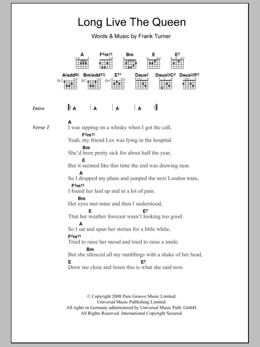 Learn to play Frank Turner Long Live The Queen sheet music for Guitar Chords/Lyrics in minutes. Price: 4.4900$ Frank Turner Long Live The Queen sheet music notes and chords arranged for Guitar Chords/Lyrics
