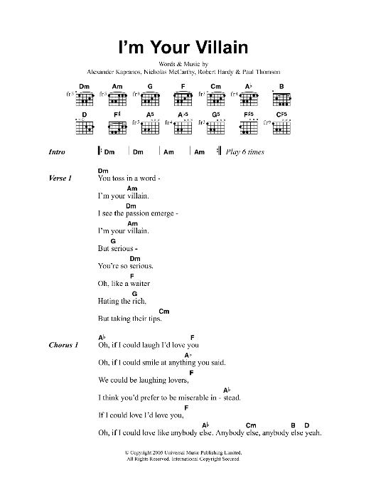 Learn to play Franz Ferdinand I'm Your Villain sheet music for Guitar Chords/Lyrics in minutes. Price: 4.4900$ Franz Ferdinand I'm Your Villain sheet music notes and chords arranged for Guitar Chords/Lyrics