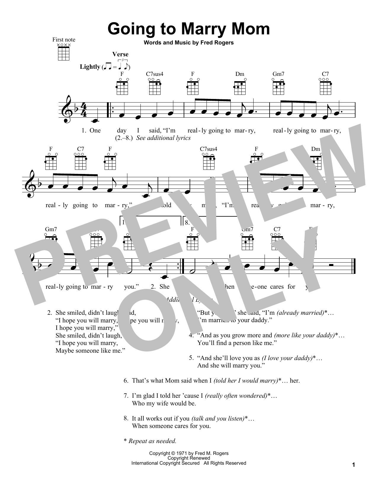 Learn to play Fred Rogers Going To Marry Mom (from Mister Rogers' Neighborhood) sheet music for Ukulele in minutes. Price: 5.9900$ Fred Rogers Going To Marry Mom (from Mister Rogers' Neighborhood) sheet music notes and chords arranged for Ukulele