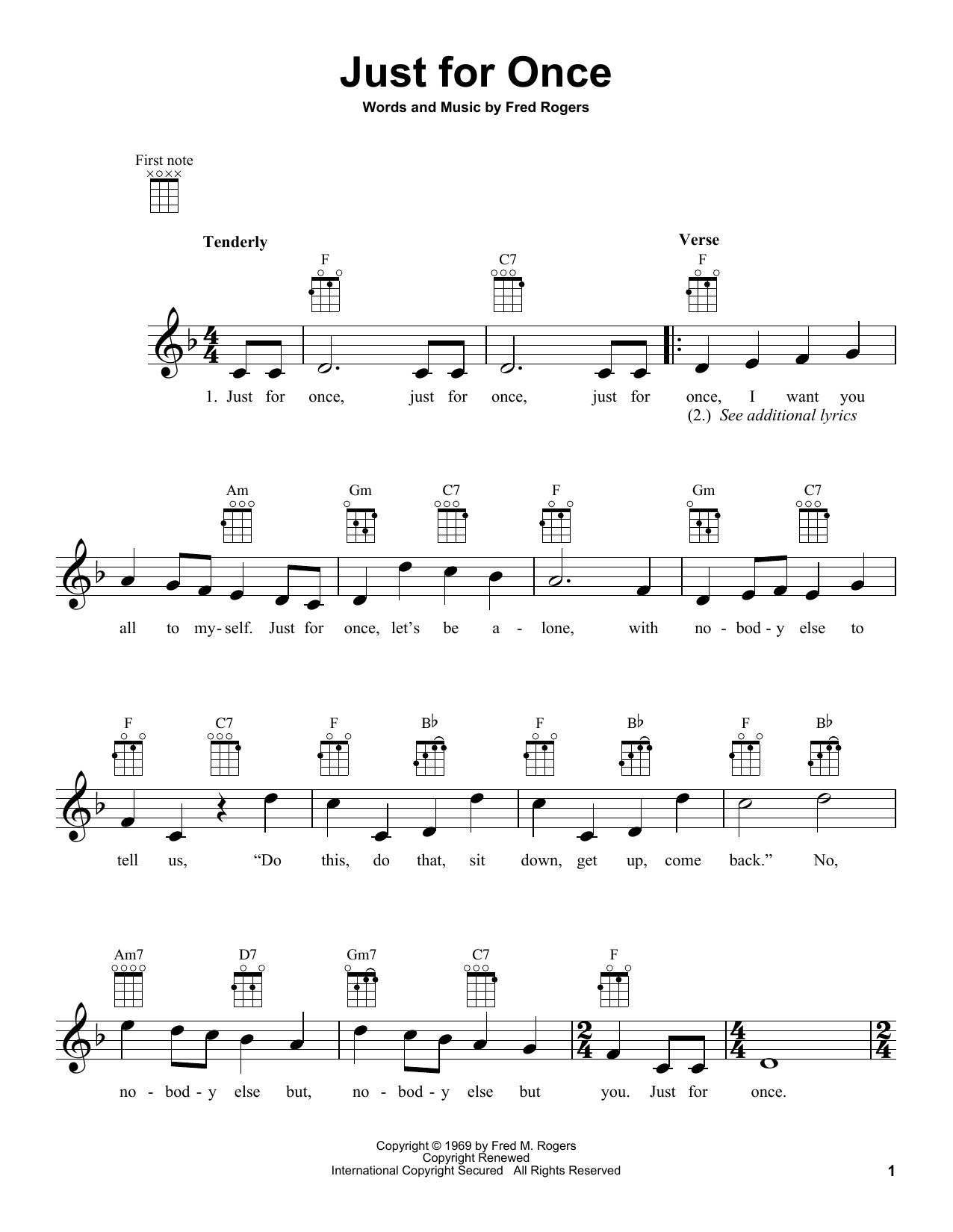 Learn to play Fred Rogers Just For Once (from Mister Rogers' Neighborhood) sheet music for Ukulele in minutes. Price: 5.9900$ Fred Rogers Just For Once (from Mister Rogers' Neighborhood) sheet music notes and chords arranged for Ukulele