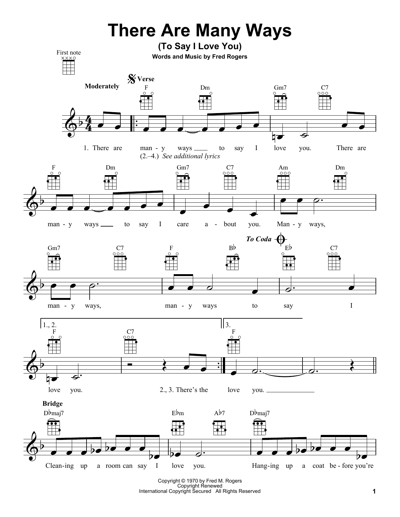 Learn to play Fred Rogers There Are Many Ways (To Say I Love You) (from Mister Rogers' Neighborhood) sheet music for Ukulele in minutes. Price: 5.9900$ Fred Rogers There Are Many Ways (To Say I Love You) (from Mister Rogers' Neighborhood) sheet music notes and chords arranged for Ukulele