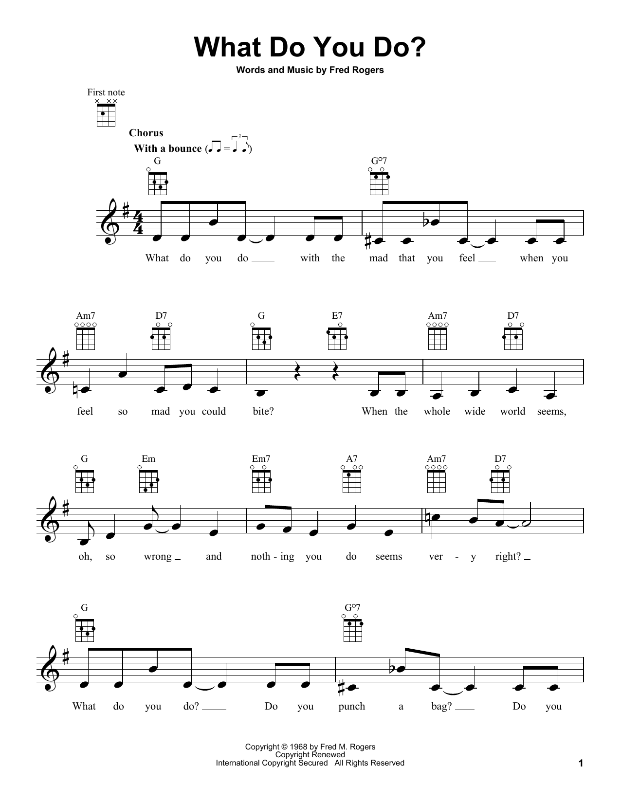 Learn to play Fred Rogers What Do You Do? (from Mister Rogers' Neighborhood) sheet music for Ukulele in minutes. Price: 5.9900$ Fred Rogers What Do You Do? (from Mister Rogers' Neighborhood) sheet music notes and chords arranged for Ukulele