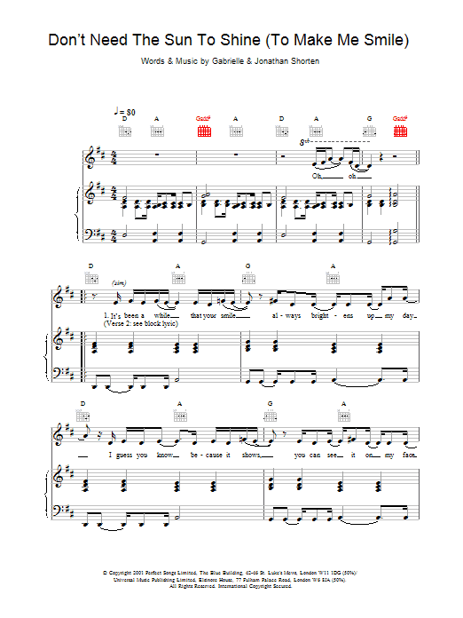 Learn to play Gabrielle Don't Need The Sun To Shine (To Make Me Smile) sheet music for Piano, Vocal & Guitar Chords in minutes. Price: 7.8900$ Gabrielle Don't Need The Sun To Shine (To Make Me Smile) sheet music notes and chords arranged for Piano, Vocal & Guitar Chords