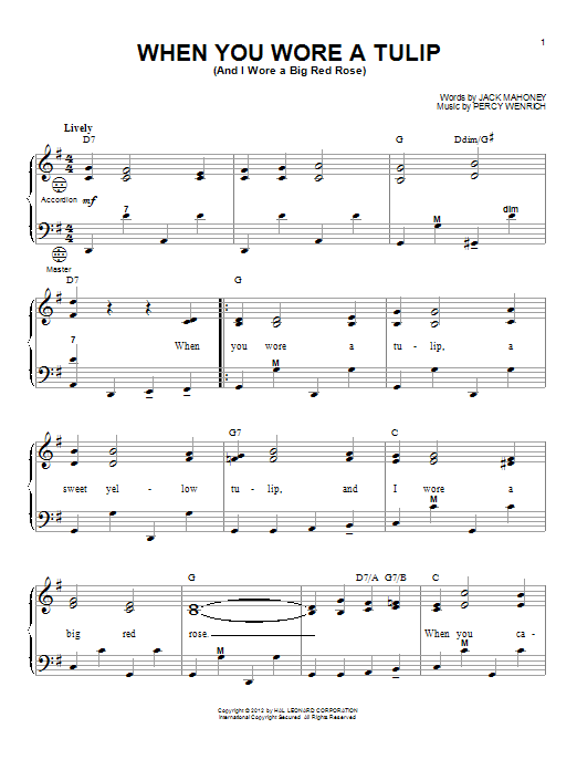 Learn to play Gary Meisner When You Wore A Tulip (And I Wore A Big Red Rose) sheet music for Accordion in minutes. Price: 7.8900$ Gary Meisner When You Wore A Tulip (And I Wore A Big Red Rose) sheet music notes and chords arranged for Accordion