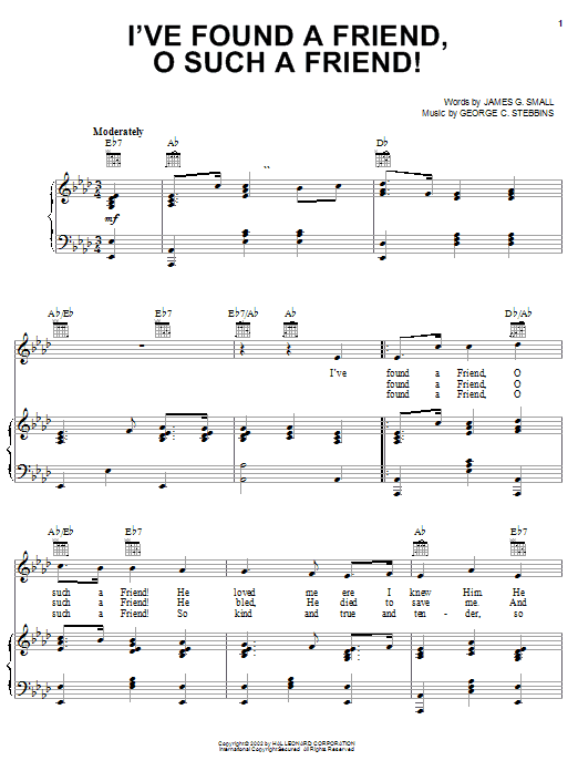 Learn to play George C. Stebbins I've Found A Friend, O Such A Friend! sheet music for Piano, Vocal & Guitar Chords (Right-Hand Melody) in minutes. Price: 7.8900$ George C. Stebbins I've Found A Friend, O Such A Friend! sheet music notes and chords arranged for Piano, Vocal & Guitar Chords (Right-Hand Melody)