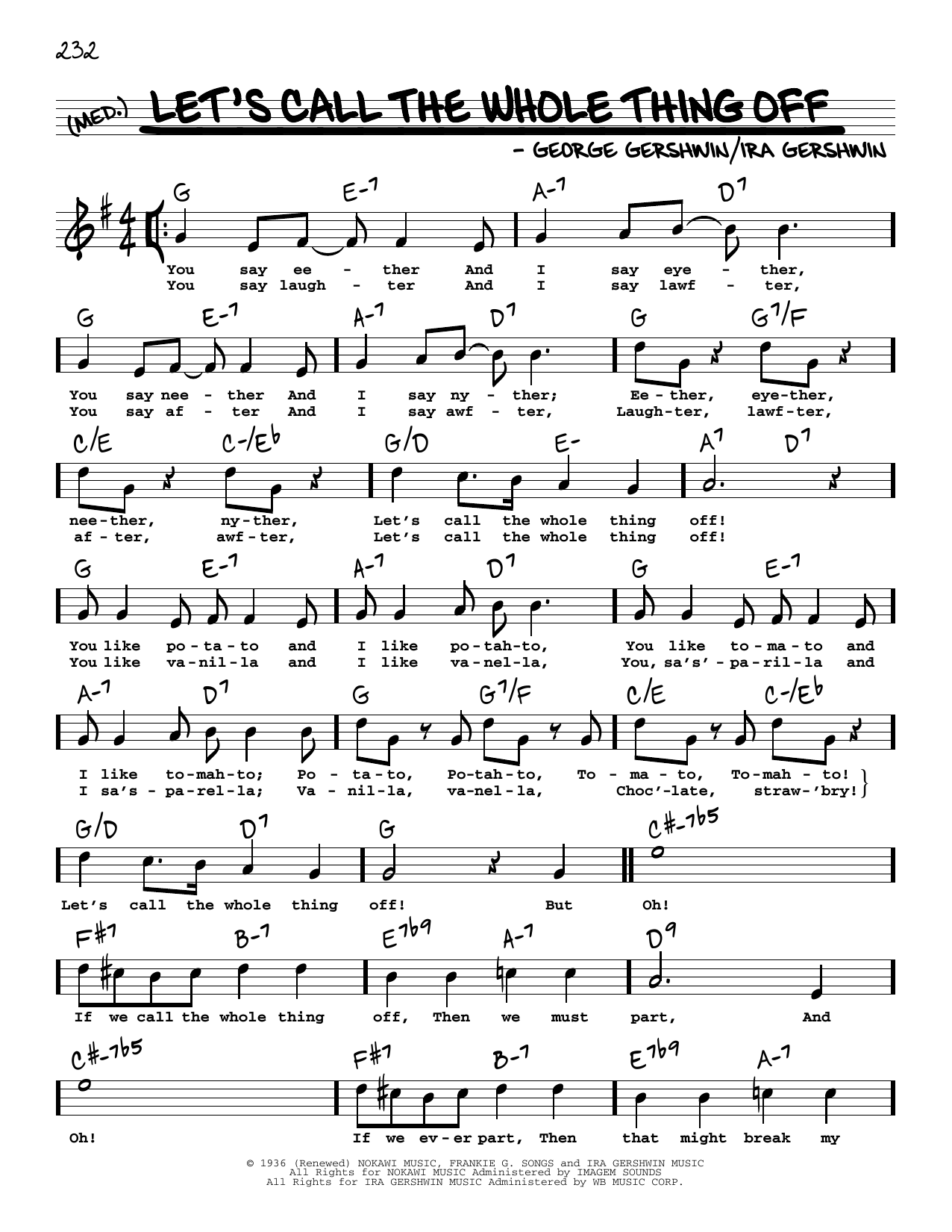 Learn to play George Gershwin & Ira Gershwin Let's Call The Whole Thing Off (High Voice) (from Shall We Dance) sheet music for Real Book – Melody, Lyrics & Chords in minutes. Price: 5.9900$ George Gershwin & Ira Gershwin Let's Call The Whole Thing Off (High Voice) (from Shall We Dance) sheet music notes and chords arranged for Real Book – Melody, Lyrics & Chords