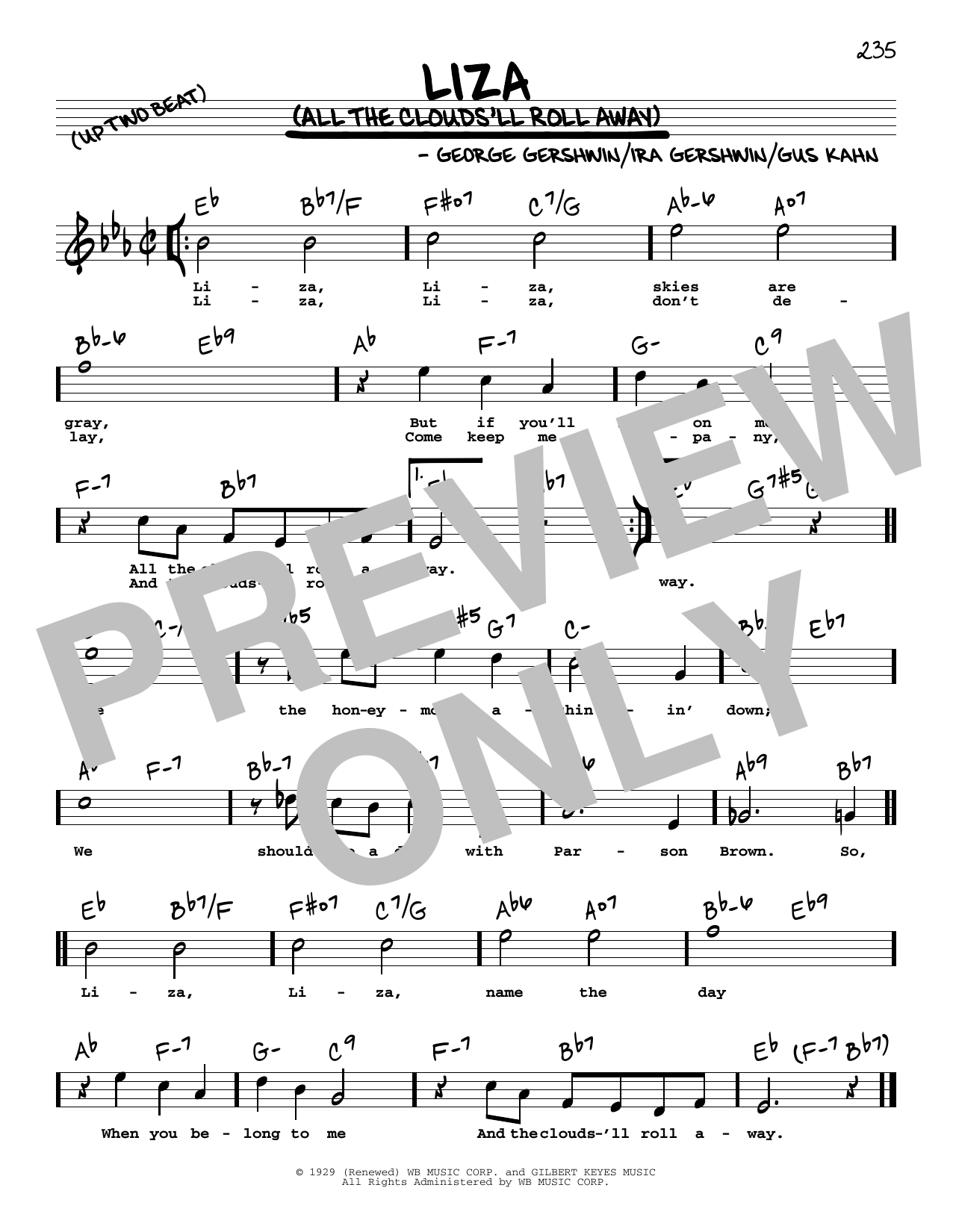 Learn to play George Gershwin Liza (All The Clouds'll Roll Away) (High Voice) sheet music for Real Book – Melody, Lyrics & Chords in minutes. Price: 5.9900$ George Gershwin Liza (All The Clouds'll Roll Away) (High Voice) sheet music notes and chords arranged for Real Book – Melody, Lyrics & Chords
