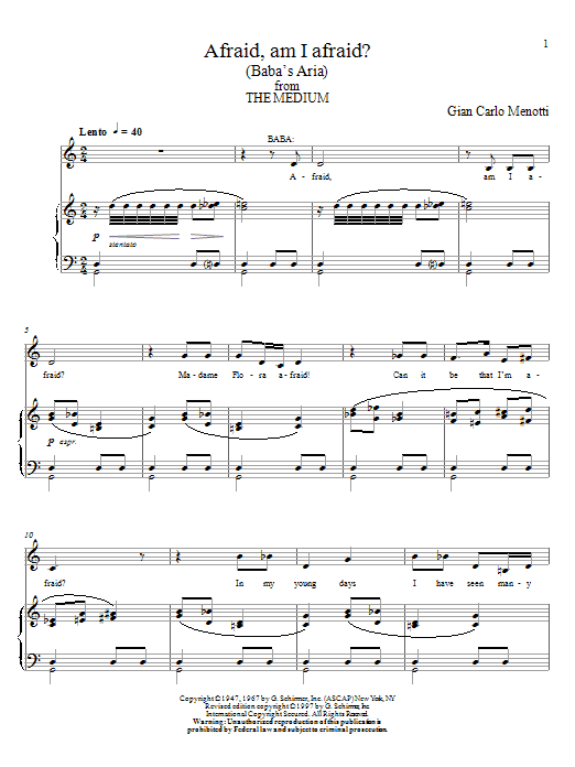 Learn to play Gian Carlo Menotti Afraid, Am I Afraid? (Baba's Aria) sheet music for Piano & Vocal in minutes. Price: 7.8900$ Gian Carlo Menotti Afraid, Am I Afraid? (Baba's Aria) sheet music notes and chords arranged for Piano & Vocal