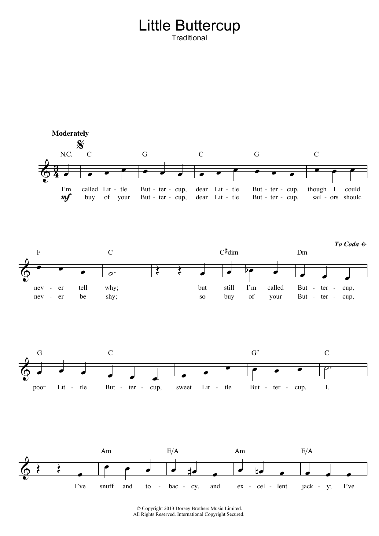 Learn to play Gilbert & Sullivan Little Buttercup (HMS Pinafore) sheet music for Lead Sheet / Fake Book in minutes. Price: 5.9900$ Gilbert & Sullivan Little Buttercup (HMS Pinafore) sheet music notes and chords arranged for Lead Sheet / Fake Book