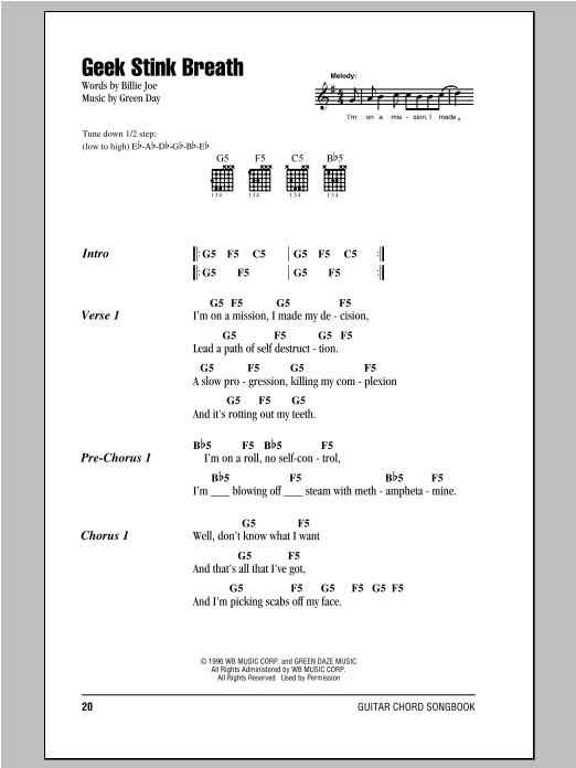 Learn to play Green Day Geek Stink Breath sheet music for Guitar Chords/Lyrics in minutes. Price: 4.4900$ Green Day Geek Stink Breath sheet music notes and chords arranged for Guitar Chords/Lyrics
