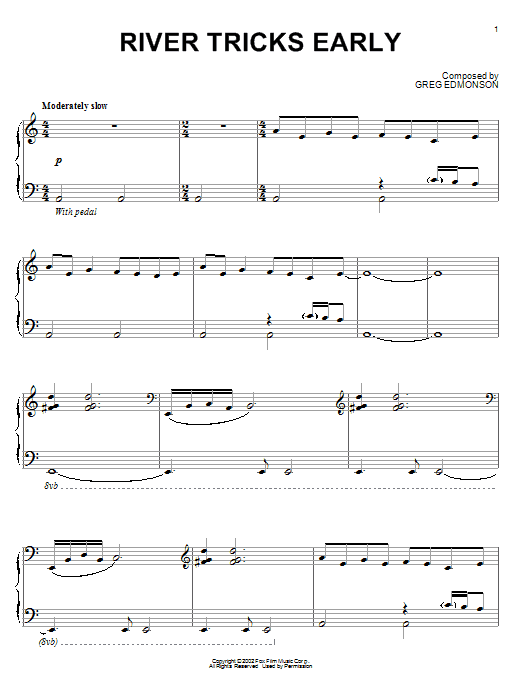 Learn to play Greg Edmonson River Tricks Early sheet music for Piano Solo in minutes. Price: 7.8900$ Greg Edmonson River Tricks Early sheet music notes and chords arranged for Piano Solo