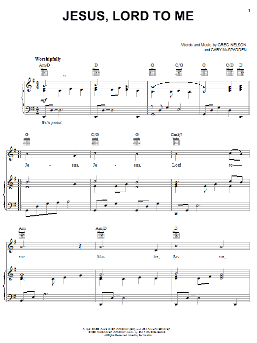 Learn to play Greg Nelson Jesus, Lord To Me sheet music for Piano, Vocal & Guitar Chords (Right-Hand Melody) in minutes. Price: 7.8900$ Greg Nelson Jesus, Lord To Me sheet music notes and chords arranged for Piano, Vocal & Guitar Chords (Right-Hand Melody)