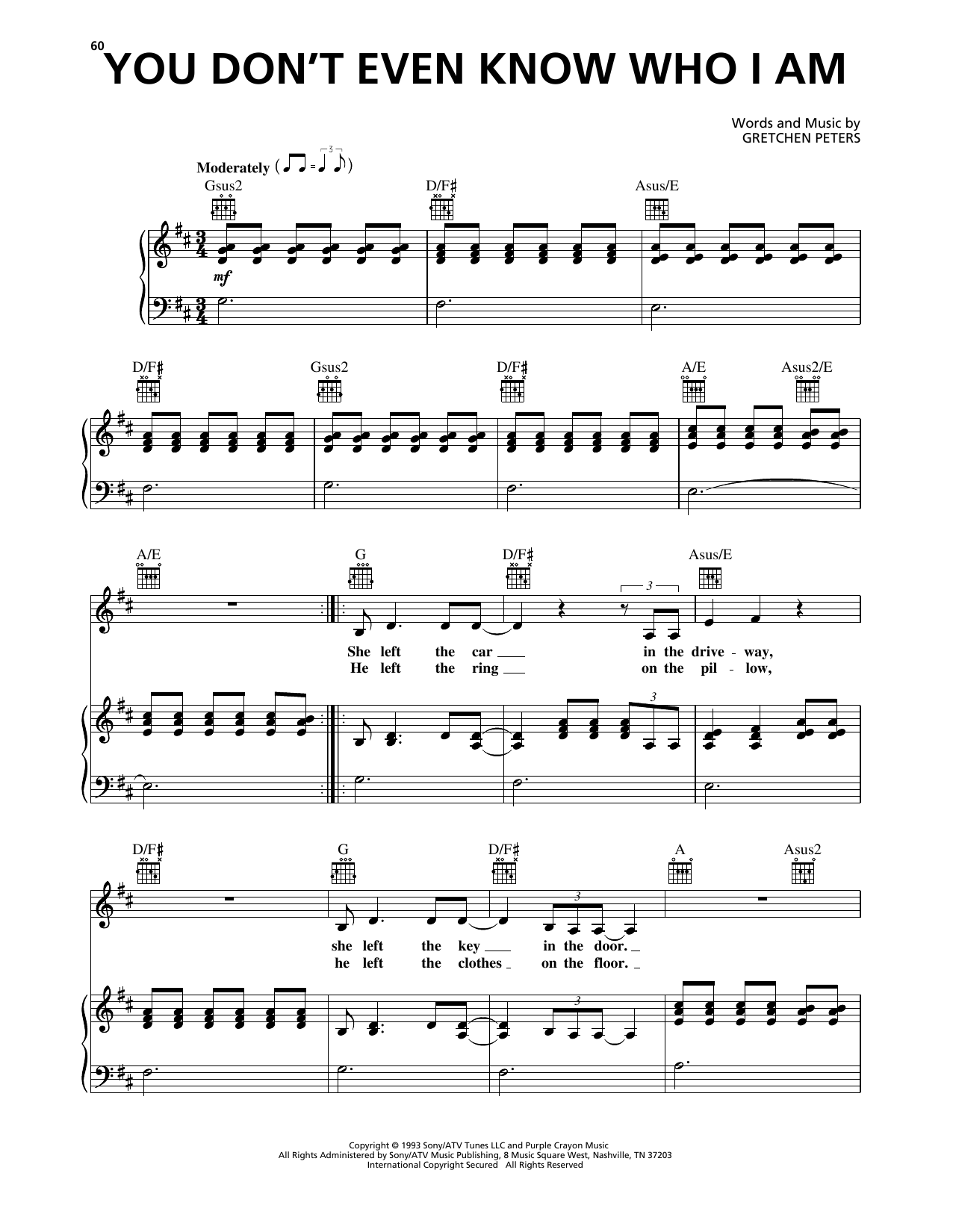 Learn to play Gretchen Peters You Don't Even Know Who I Am sheet music for Piano, Vocal & Guitar Chords (Right-Hand Melody) in minutes. Price: 7.8900$ Gretchen Peters You Don't Even Know Who I Am sheet music notes and chords arranged for Piano, Vocal & Guitar Chords (Right-Hand Melody)