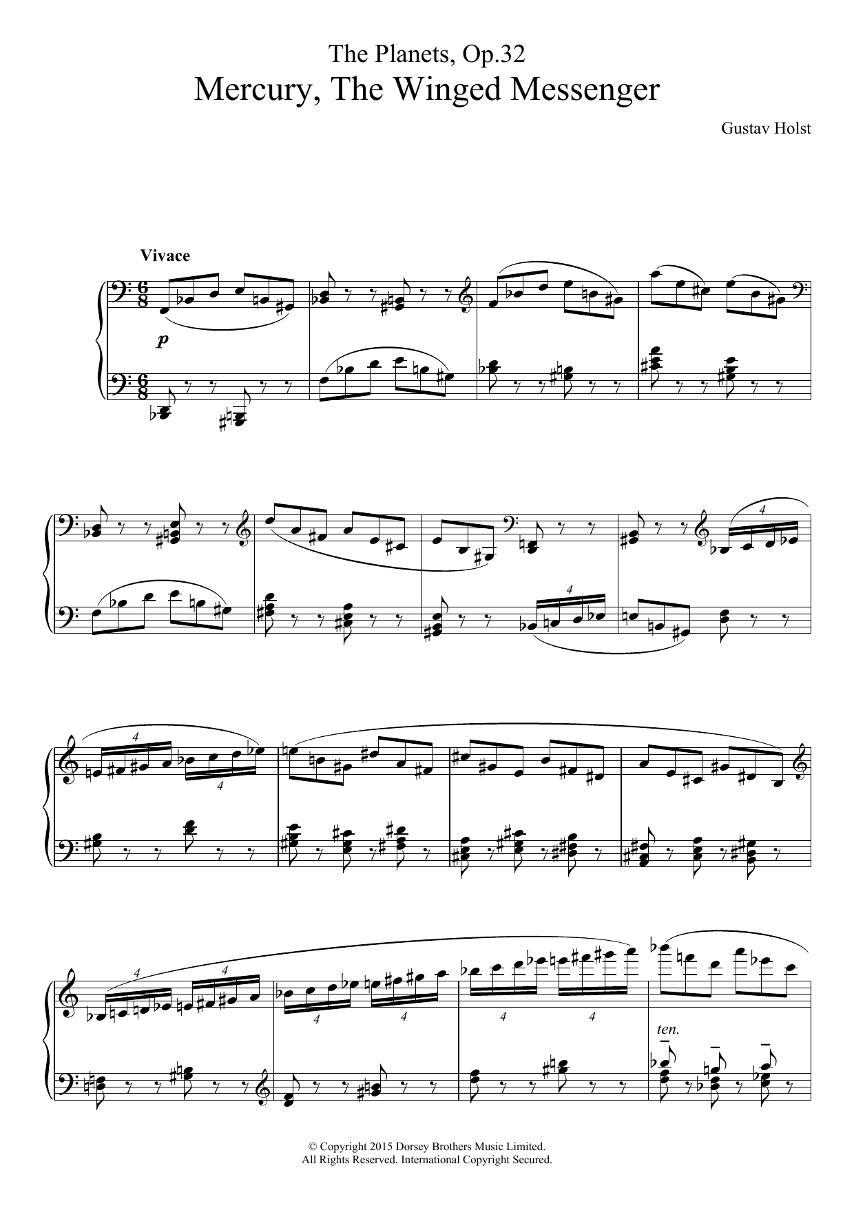 Learn to play Gustav Holst The Planets, Op. 32 - Mercury, The Winged Messenger sheet music for Piano Solo in minutes. Price: 7.8900$ Gustav Holst The Planets, Op. 32 - Mercury, The Winged Messenger sheet music notes and chords arranged for Piano Solo
