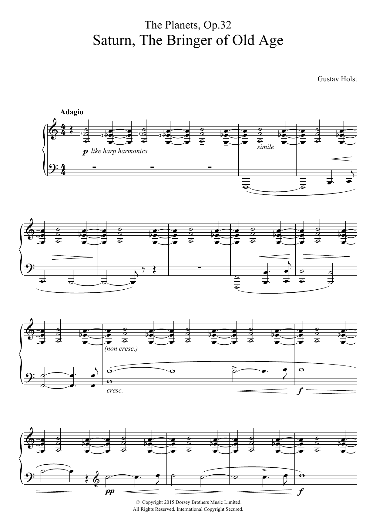 Learn to play Gustav Holst The Planets, Op. 32 - Saturn, the Bringer of Old Age sheet music for Piano Solo in minutes. Price: 7.8900$ Gustav Holst The Planets, Op. 32 - Saturn, the Bringer of Old Age sheet music notes and chords arranged for Piano Solo