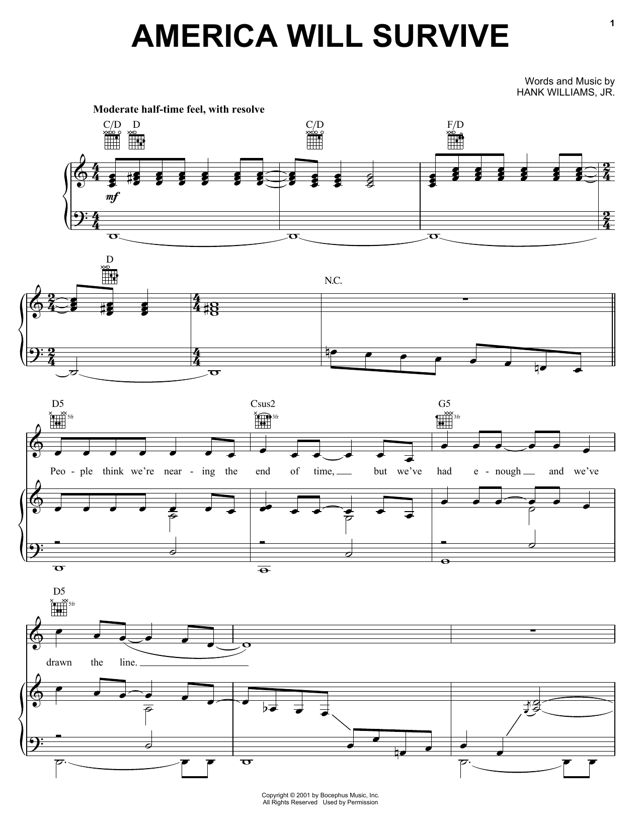 Learn to play Hank Williams, Jr. America Will Survive sheet music for Piano, Vocal & Guitar Chords (Right-Hand Melody) in minutes. Price: 7.8900$ Hank Williams, Jr. America Will Survive sheet music notes and chords arranged for Piano, Vocal & Guitar Chords (Right-Hand Melody)