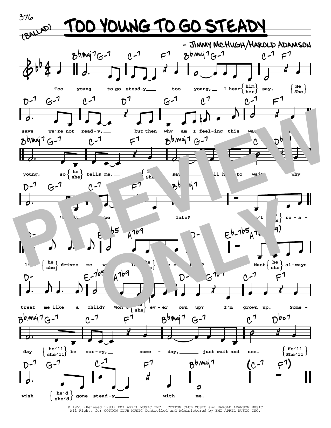 Learn to play Harold Adamson Too Young To Go Steady (Low Voice) sheet music for Real Book – Melody, Lyrics & Chords in minutes. Price: 5.9900$ Harold Adamson Too Young To Go Steady (Low Voice) sheet music notes and chords arranged for Real Book – Melody, Lyrics & Chords