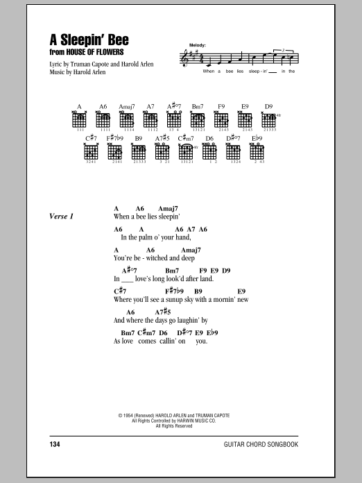 Learn to play Harold Arlen A Sleepin' Bee sheet music for Real Book – Melody, Lyrics & Chords in minutes. Price: 5.9900$ Harold Arlen A Sleepin' Bee sheet music notes and chords arranged for Real Book – Melody, Lyrics & Chords