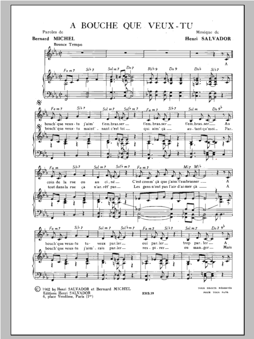 Learn to play Henri Salvador A Bouche Que Veux-Tu sheet music for Piano, Vocal & Guitar Chords in minutes. Price: 7.8900$ Henri Salvador A Bouche Que Veux-Tu sheet music notes and chords arranged for Piano, Vocal & Guitar Chords
