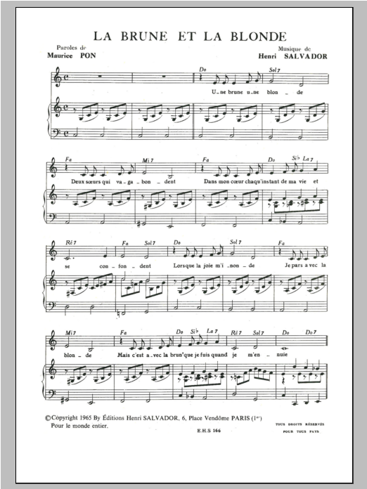 Learn to play Henri Salvador Brune Et La Blonde sheet music for Piano & Vocal in minutes. Price: 7.8900$ Henri Salvador Brune Et La Blonde sheet music notes and chords arranged for Piano & Vocal