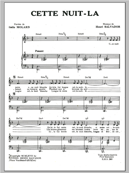 Learn to play Henri Salvador Cette Nuit La sheet music for Piano & Vocal in minutes. Price: 7.8900$ Henri Salvador Cette Nuit La sheet music notes and chords arranged for Piano & Vocal