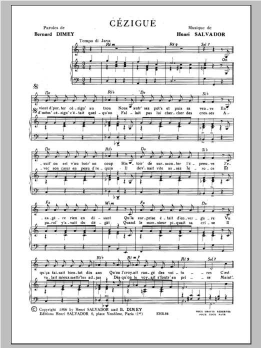 Learn to play Henri Salvador Cezigue sheet music for Piano & Vocal in minutes. Price: 7.8900$ Henri Salvador Cezigue sheet music notes and chords arranged for Piano & Vocal