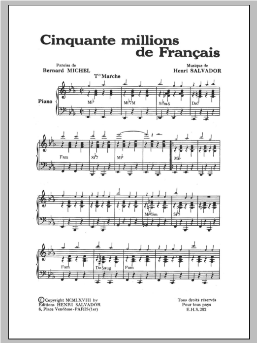 Learn to play Henri Salvador Cinquante Millions De Francais sheet music for Piano & Vocal in minutes. Price: 7.8900$ Henri Salvador Cinquante Millions De Francais sheet music notes and chords arranged for Piano & Vocal
