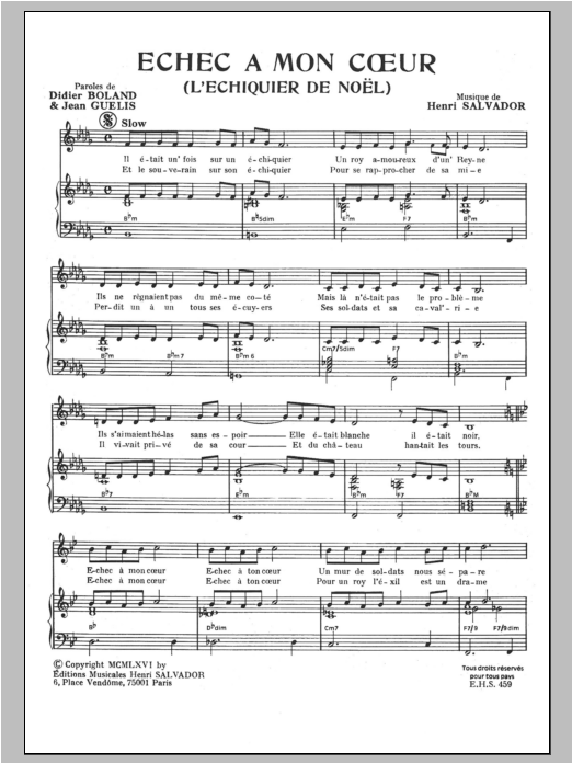 Learn to play Henri Salvador Echec A Mon Coeur sheet music for Piano & Vocal in minutes. Price: 7.8900$ Henri Salvador Echec A Mon Coeur sheet music notes and chords arranged for Piano & Vocal