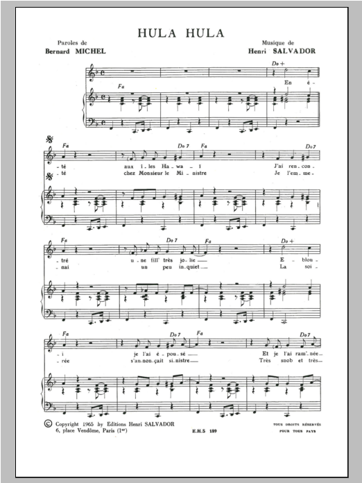 Learn to play Henri Salvador Hula Hula sheet music for Piano & Vocal in minutes. Price: 7.8900$ Henri Salvador Hula Hula sheet music notes and chords arranged for Piano & Vocal