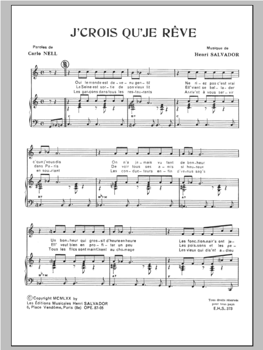 Learn to play Henri Salvador J'crois Que Je Reve sheet music for Piano & Vocal in minutes. Price: 7.8900$ Henri Salvador J'crois Que Je Reve sheet music notes and chords arranged for Piano & Vocal