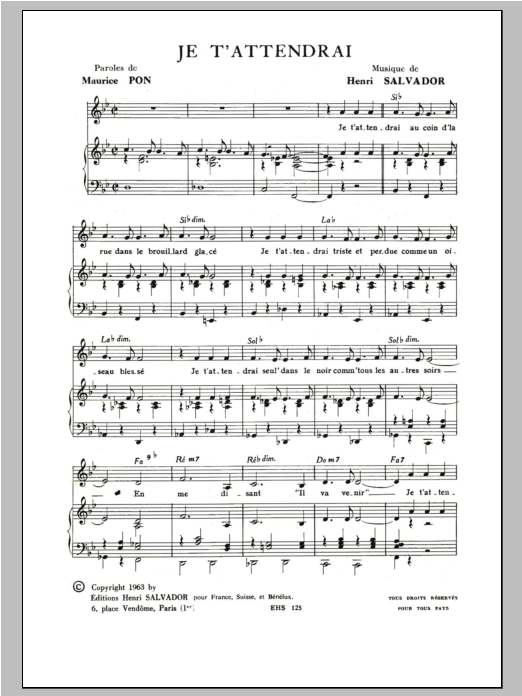 Learn to play Henri Salvador Je T'attendrai sheet music for Piano & Vocal in minutes. Price: 7.8900$ Henri Salvador Je T'attendrai sheet music notes and chords arranged for Piano & Vocal