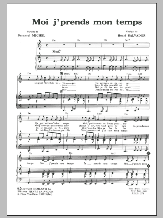 Learn to play Henri Salvador Moi J Prends Mon Temps sheet music for Piano & Vocal in minutes. Price: 7.8900$ Henri Salvador Moi J Prends Mon Temps sheet music notes and chords arranged for Piano & Vocal
