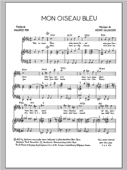 Learn to play Henri Salvador Mon Oiseau Bleu sheet music for Piano & Vocal in minutes. Price: 7.8900$ Henri Salvador Mon Oiseau Bleu sheet music notes and chords arranged for Piano & Vocal