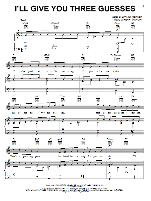 Learn to play Henry Mancini I'll Give You Three Guesses sheet music for Piano, Vocal & Guitar Chords (Right-Hand Melody) in minutes. Price: 7.8900$ Henry Mancini I'll Give You Three Guesses sheet music notes and chords arranged for Piano, Vocal & Guitar Chords (Right-Hand Melody)
