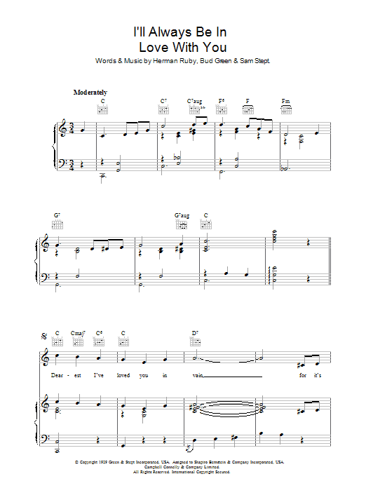 Learn to play Herman Ruby I'll Always Be In Love With You sheet music for Piano, Vocal & Guitar Chords in minutes. Price: 7.8900$ Herman Ruby I'll Always Be In Love With You sheet music notes and chords arranged for Piano, Vocal & Guitar Chords