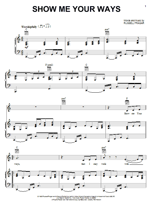 Learn to play Russell Fragar Show Me Your Ways sheet music for Piano, Vocal & Guitar Chords (Right-Hand Melody) in minutes. Price: 7.8900$ Russell Fragar Show Me Your Ways sheet music notes and chords arranged for Piano, Vocal & Guitar Chords (Right-Hand Melody)