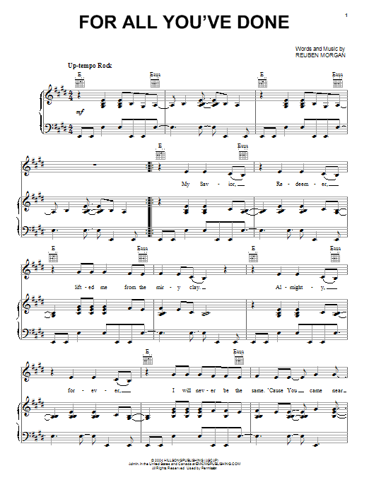 Learn to play Reuben Morgan For All You've Done sheet music for Piano, Vocal & Guitar Chords (Right-Hand Melody) in minutes. Price: 7.8900$ Reuben Morgan For All You've Done sheet music notes and chords arranged for Piano, Vocal & Guitar Chords (Right-Hand Melody)