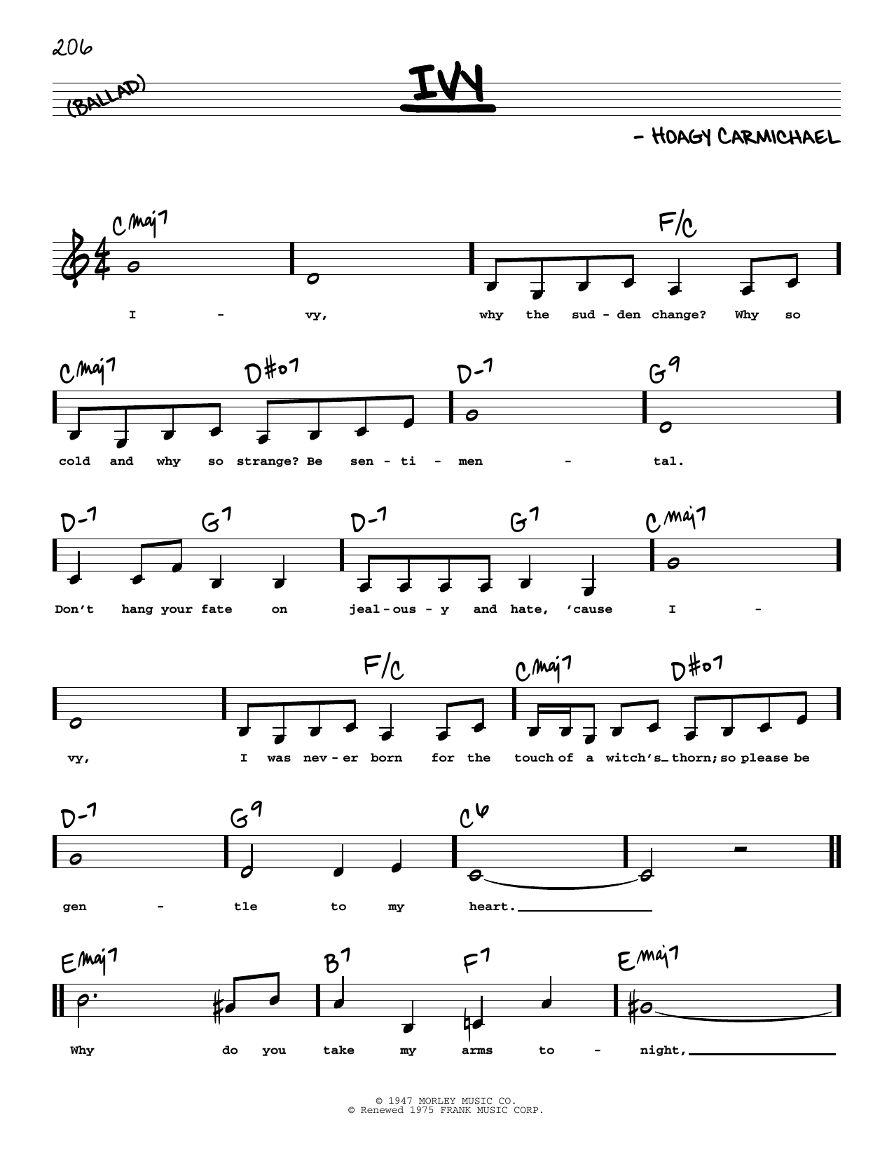 Learn to play Hoagy Carmichael Ivy (Low Voice) sheet music for Real Book – Melody, Lyrics & Chords in minutes. Price: 5.9900$ Hoagy Carmichael Ivy (Low Voice) sheet music notes and chords arranged for Real Book – Melody, Lyrics & Chords