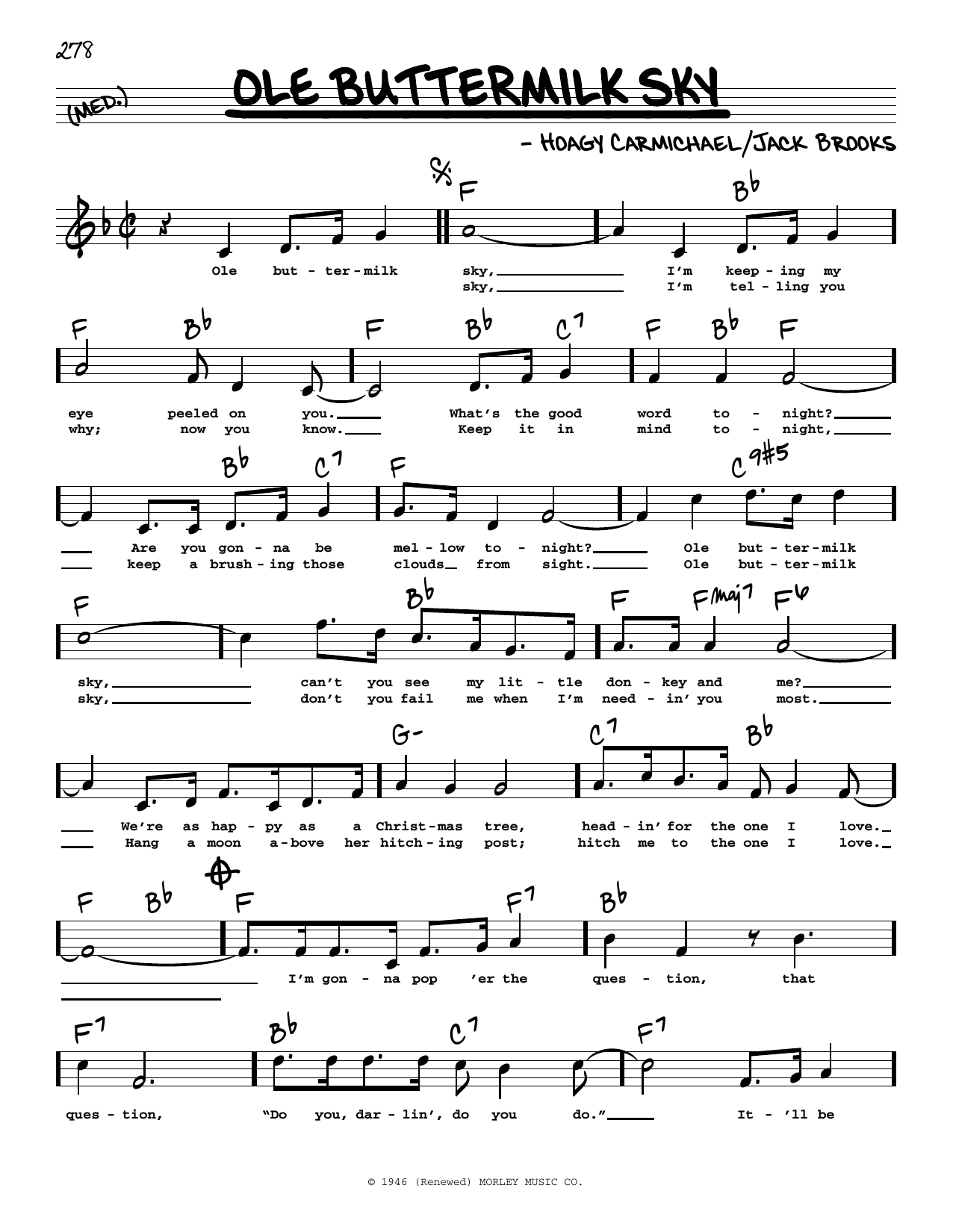 Learn to play Hoagy Carmichael Ole Buttermilk Sky (High Voice) (from Canyon Passage) sheet music for Real Book – Melody, Lyrics & Chords in minutes. Price: 5.9900$ Hoagy Carmichael Ole Buttermilk Sky (High Voice) (from Canyon Passage) sheet music notes and chords arranged for Real Book – Melody, Lyrics & Chords