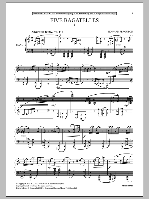 Learn to play Howard Ferguson Five Bagatelles (I) sheet music for Piano Solo in minutes. Price: 7.8900$ Howard Ferguson Five Bagatelles (I) sheet music notes and chords arranged for Piano Solo