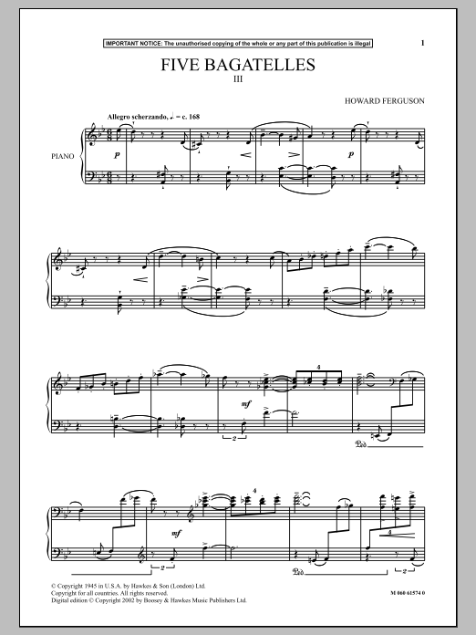 Learn to play Howard Ferguson Five Bagatelles (III) sheet music for Piano Solo in minutes. Price: 7.8900$ Howard Ferguson Five Bagatelles (III) sheet music notes and chords arranged for Piano Solo
