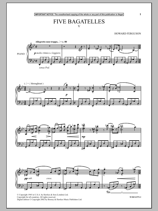 Learn to play Howard Ferguson Five Bagatelles (V) sheet music for Piano Solo in minutes. Price: 7.8900$ Howard Ferguson Five Bagatelles (V) sheet music notes and chords arranged for Piano Solo