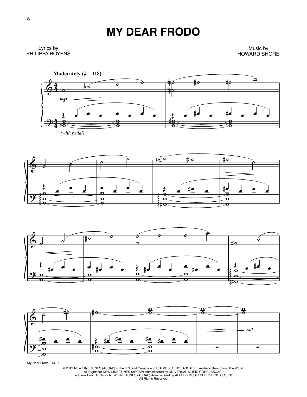 Learn to play Howard Shore My Dear Frodo (from The Hobbit: An Unexpected Journey) sheet music for Piano & Vocal in minutes. Price: 7.8900$ Howard Shore My Dear Frodo (from The Hobbit: An Unexpected Journey) sheet music notes and chords arranged for Piano & Vocal