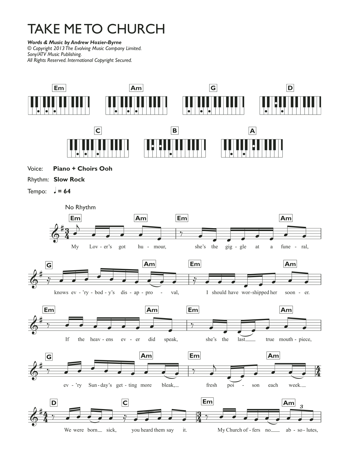 Learn to play Hozier Take Me To Church sheet music for Piano Chords/Lyrics in minutes. Price: 3.9900$ Hozier Take Me To Church sheet music notes and chords arranged for Piano Chords/Lyrics