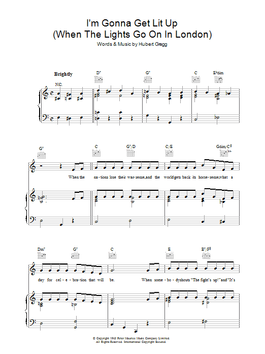 Learn to play Hubert Gregg I'm Gonna Get Lit Up (When The Lights Go On In London) sheet music for Piano, Vocal & Guitar Chords in minutes. Price: 7.8900$ Hubert Gregg I'm Gonna Get Lit Up (When The Lights Go On In London) sheet music notes and chords arranged for Piano, Vocal & Guitar Chords