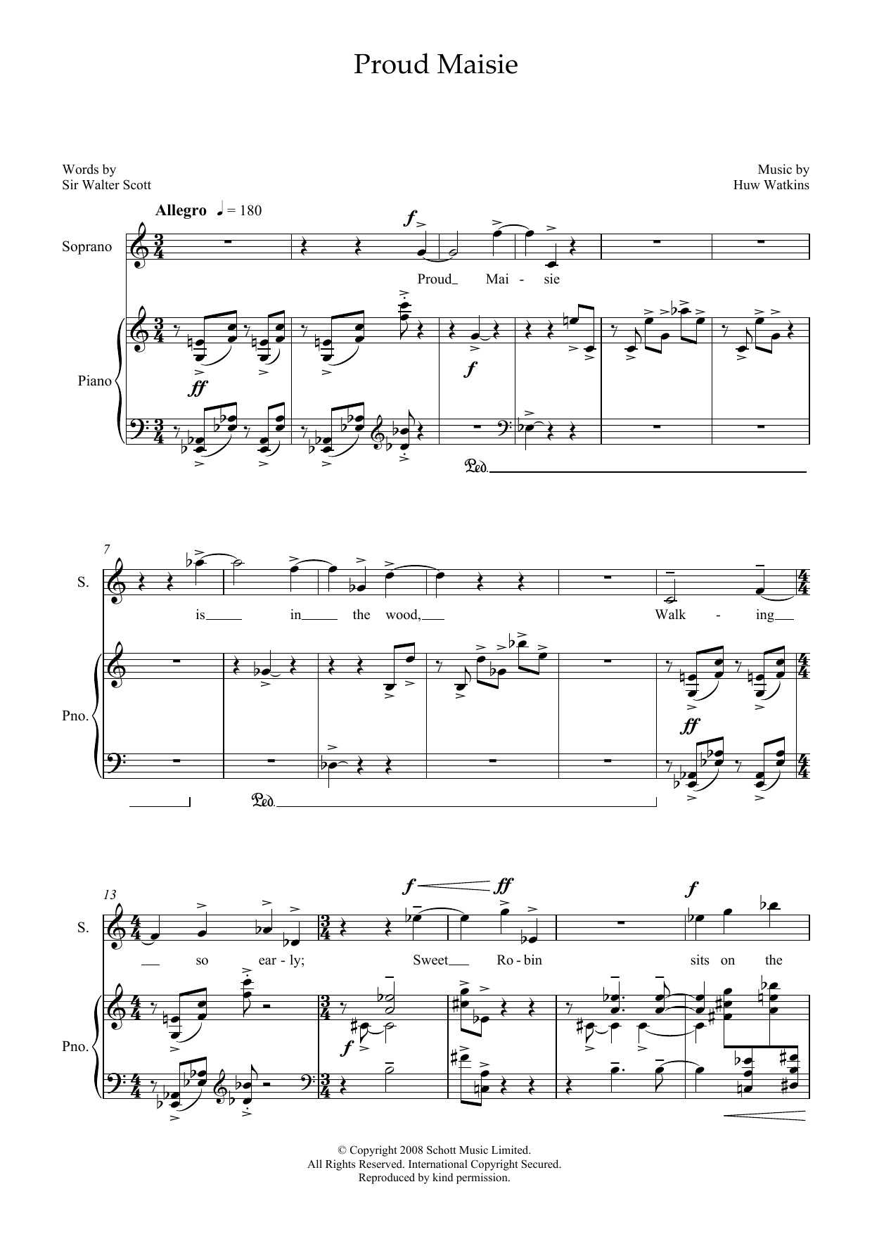Learn to play Huw Watkins Proud Maisie (for soprano & piano) sheet music for Piano & Vocal in minutes. Price: 7.8900$ Huw Watkins Proud Maisie (for soprano & piano) sheet music notes and chords arranged for Piano & Vocal