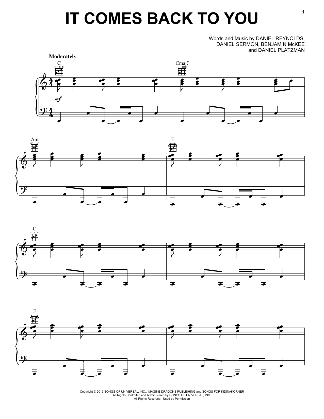 Learn to play Imagine Dragons It Comes Back To You sheet music for Piano, Vocal & Guitar Chords (Right-Hand Melody) in minutes. Price: 7.8900$ Imagine Dragons It Comes Back To You sheet music notes and chords arranged for Piano, Vocal & Guitar Chords (Right-Hand Melody)