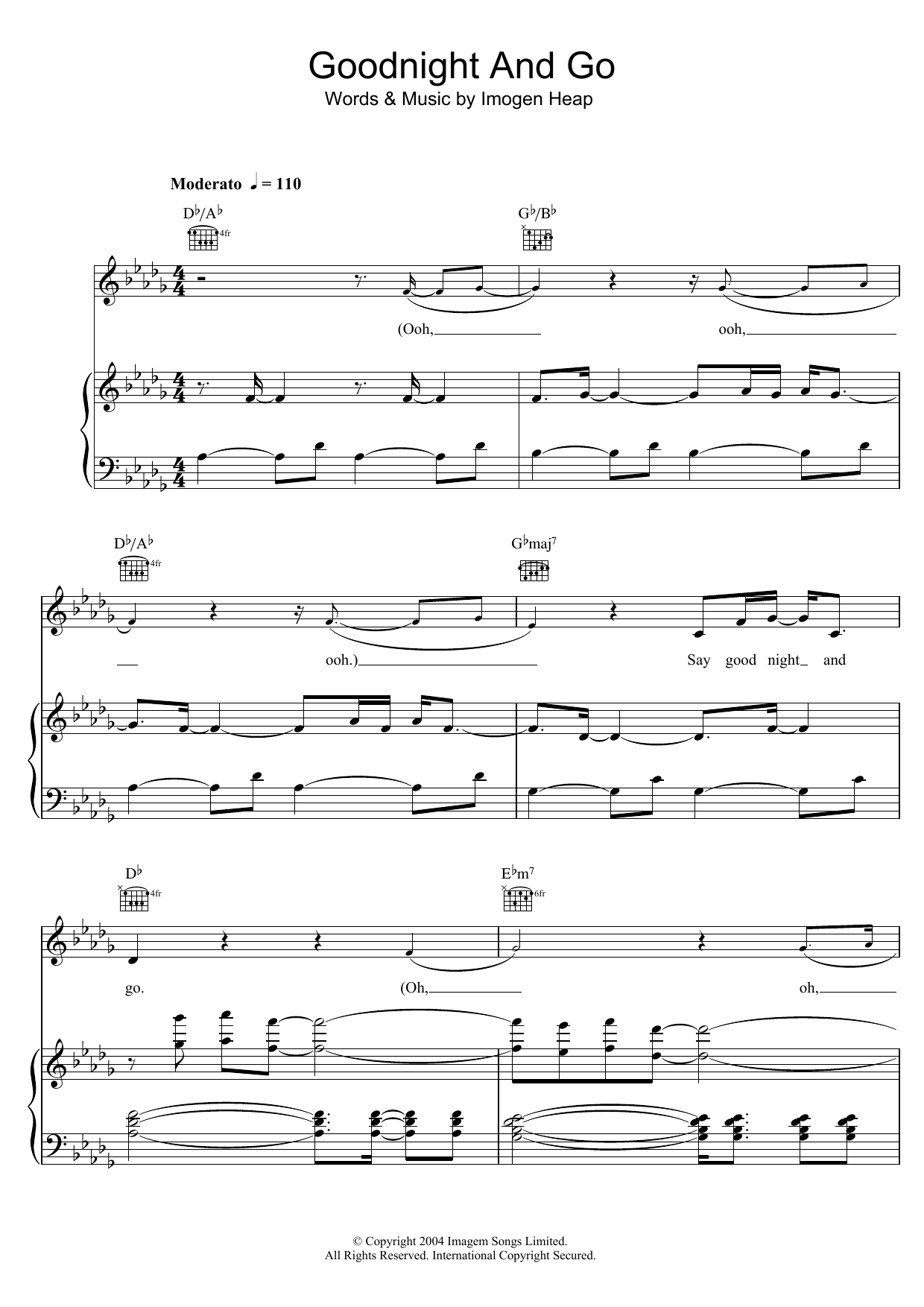 Learn to play Imogen Heap Goodnight And Go sheet music for Piano, Vocal & Guitar Chords in minutes. Price: 7.8900$ Imogen Heap Goodnight And Go sheet music notes and chords arranged for Piano, Vocal & Guitar Chords