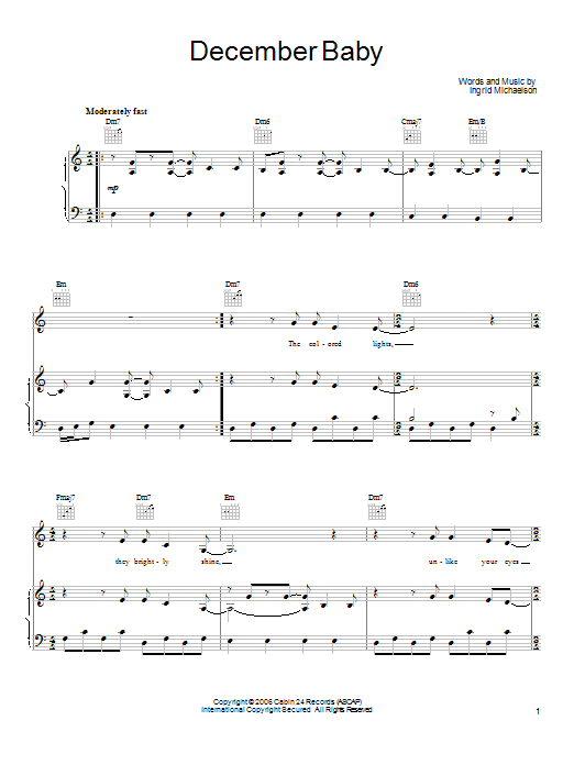 Learn to play Ingrid Michaelson December Baby sheet music for Ukulele Chords/Lyrics in minutes. Price: 4.4900$ Ingrid Michaelson December Baby sheet music notes and chords arranged for Ukulele Chords/Lyrics